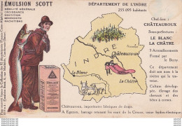 42) L ' INDRE - EMULSION SCOTT - CONTOUR DEPARTEMENT - CHATEAUROUX , LE BLANC , LA CHATRE- (2 SCANS) - Chateauroux