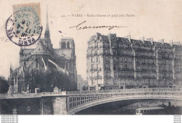 Y25-75) PARIS - NOTRE DAME ET QUAI AUX FLEURS   - Notre-Dame De Paris