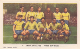  Sport - Football - Equipe  UNION SAINT GILLOISE  - UNION SINT GILLIS - Autres & Non Classés