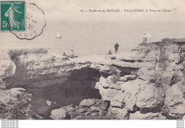 Z7-17) ENVIRONS DE ROYAN - VALLIERES - LE TROU DE L' ENFER  - Royan