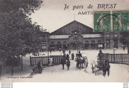 Y14-29) JE PARS DE BREST AMITIES  - LA GARE - ( ANIMEE ) - Brest