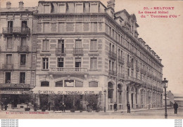 Y15-90) BELFORT (TERRITOIRE) LE GRAND HOTEL DU TONNEAU D OR  - ( 2 SCANS ) - Belfort - Stad