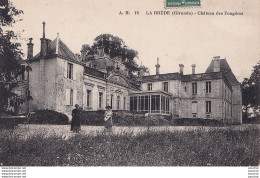 Z23-33) LA BREDE (GIRONDE) CHATEAU DES FOUGERES  -  ( ANIMEE - HABITANTS - 2 SCANS ) - Other & Unclassified