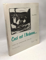 Ceci Est L'Ardenne... Linos De Bonaventure Feullien - Exemplaire De Luxe N°4 - 2e édition - Andere & Zonder Classificatie