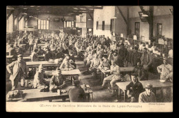 69 - LYON - OEUVRE DE LA CANTINE MILITAIRE DE LA GARE DE LYON-PERRACHE - GUERRE 14/18 - Autres & Non Classés