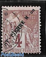 Saint Pierre And Miquelon 1891 4c, Black Overprint, Used, Used Stamps - Autres & Non Classés