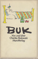 Buk / Von U. über Charles Bukowski. [Hrsg. Von Rainer Wehlen U. A. D. Winans. Aus D. Amerikan. Von Rainer Weh - Livres Anciens