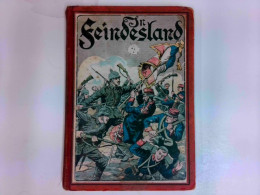 In Feindesland : Erzählungen Für Die Reifere Jugend Aus Dem Weltkriege 1914 / 1915 - Short Fiction