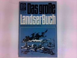 Das Große Landser - Buch : Krieg Im Ewigen Schnee Teil I Und II, Der Wandernde Kessel Teil I Und II, Eine Vor - Police & Military