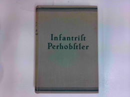 Infantrist Perhobstler - Mit Bayerischen Divisionen Im Weltkrieg - Other & Unclassified