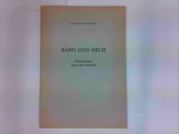 Käppi Und Helm - Erinnerungen Eines Alten Soldaten - Other & Unclassified
