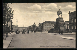 AK Berlin, Unter Den Linden Mit Denkmal Friedrich Des Grossen  - Mitte