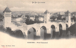 46 CAHORS PONT VALENTRE - Cahors