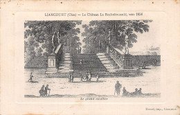 60 LIANCOURT LE CHÂTEAU DE ROCHEFOUCAULD - Liancourt