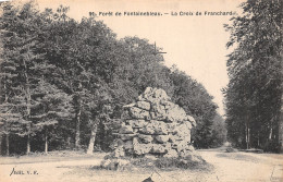 77 FONTAINEBLEAU LA CROIX DE FRANCHARD - Fontainebleau