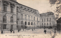 02 SAINT QUENTIN LE PALAIS DE JUSTICE - Saint Quentin