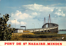 44 PONT SAINT NAZAIRE MINDIN - Sonstige & Ohne Zuordnung