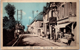 14 LUC SUR MER - La Rue De La Mer. - Luc Sur Mer