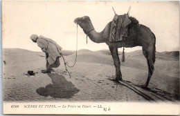 ALGERIE - Scenes Et Types, La Priere Du Desert. - Scenes