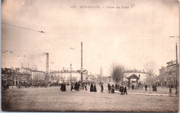 33 BORDEAUX -- Vue De La Place Du Pont. - Bordeaux