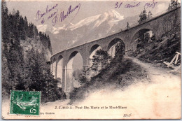 74 - Le Pont Sainte Marie Et Le Mont Blanc. - Sonstige & Ohne Zuordnung