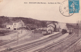 FOULAIN                        LA GARE DE L EST   + TRAIN EN PP - Sonstige & Ohne Zuordnung