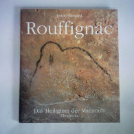 Rouffignac - Das Heiligtum Der Mammuts Von Plassard, Jean - Unclassified