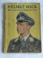 Helmut Wick. Das Leben Eines Fliegerhelden Von Der Adler (Hrsg.) - Unclassified