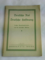 Deutsche Not. Deutsche Hoffnung Von Miller, Oskar Von/ Edener, Hugo/ Spranger, Eduard/ ... - Unclassified