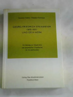 Georg Friedrich Steinmeyer (1819 - 1901) Und Sein Werk. Ein Beitrag Zur Geschichte Des Bayerischen Orgelbaues Im 19.... - Non Classés