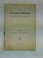 Die Chromo-Malerei (Chromo-Photographie, Photominiatur) Von Borocco, P. - Unclassified