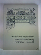 Reinhold Und August Hanke. Westerwälder Steinzeug - Historismus Und Jugendstil Von Gause, Angelika / Fries, Heribert... - Non Classés