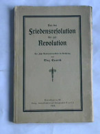 Von Der Friedensresolution Bis Zur Revolution Von Quarck, Max - Unclassified