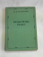 Moskowski-Trakt (in Russischer Gefangenschaft) Von Fleischer, R. A. - Unclassified