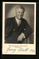 AK Kammersänger Der Staatsoper Georg Maikl In Anzug Und Krawatte, Original Autograph  - Opéra