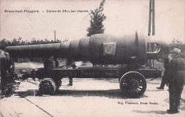 BRASSCHAAT - BRASSCHAET Polygone - Canon De 28 C Sur Chariot - Militaria - 1913 - Brasschaat