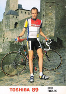 Vélo -  Coureur Cycliste Denis Roux  - Team Toshiba 89 - Cycling - Cyclisme - Ciclismo - Wielrennen - Radsport