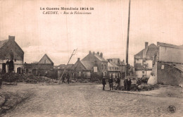 59 - CAUDRY / RUE DE VALENCIENNES - LA GUERRE MONDIALE 1914-18 - Caudry