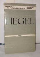 Hegel Préface A La Phénoménologie De L'esprit ( Bilingue ) - Esotérisme