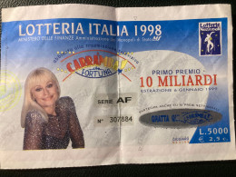 Raffaella Carrà Lotteria Italia 1998 Carramba Che Fortuna - Billets De Loterie