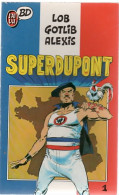 SUPERDUPONT  De LOB/ GOTLIB/ ALEXIS     J'AI LU BD - Andere & Zonder Classificatie