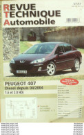 Revue Technique Automobile Peugeot 407 04/2004   N°686 - Auto/Moto