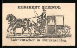 Vertreterkarte Mürzzuschlag, Lohnkutscher Heribert Steindl  - Non Classés