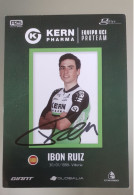 Autographe Ibon Ruiz Kern Pharma - Cyclisme