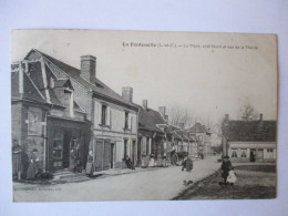 Cpa...La Fontenelle...(Loir-et-Cher)...la Place Coté Nord Et Rue De La Mairie...1907...animée...(commerces)... - Autres & Non Classés