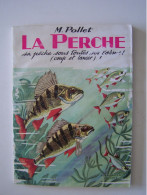 LA PECHE. LA PERCHE. SA PECHE SOUS TOUTES SES FORMES. COUP ET LANCER. 100_3936-1 & 100_3937-1 - Jacht/vissen