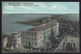 Cartolina Sirmione, Il Grand Hotel Terme Dal Castello  - Sonstige & Ohne Zuordnung