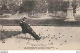 G31- 75) PARIS (I°) LE CHARMEUR D'OISEAUX AUX TUILERIES - UN BANQUET ORIGINAL - (2 SCANS) - Paris (01)