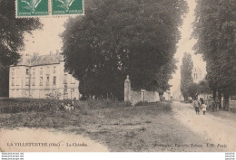 G25-60) LA VILLETERTRE (OISE) LE CHATEAU - (ANIMEE - 2 SCANS) - Autres & Non Classés