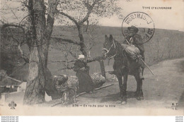 H14- 63) TYPE D'AUVERGNE - EN ROUTE POUR LA VILLE  - (ANIMEE  - CHEVAL  - CORRESPONDANCE AU DOS DE MURAT -  2 SCANS) - Auvergne Types D'Auvergne